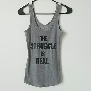 The Struggle is Real Tank Top